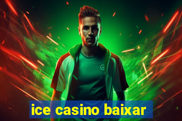 ice casino baixar